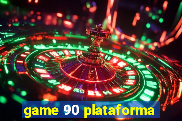 game 90 plataforma